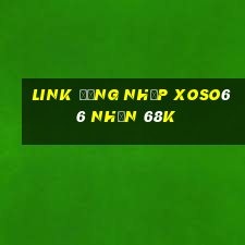 Link đăng nhập Xoso66 Nhận 68k