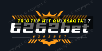 Trực tiếp kết quả XSAG Thứ 7