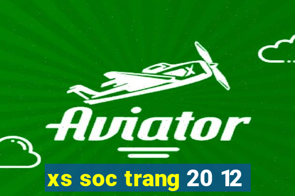 xs soc trang 20 12