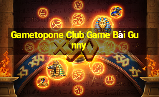 Gametopone Club Game Bài Gunny