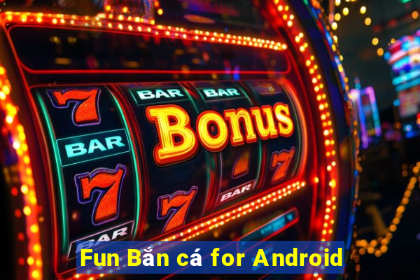 Fun Bắn cá for Android