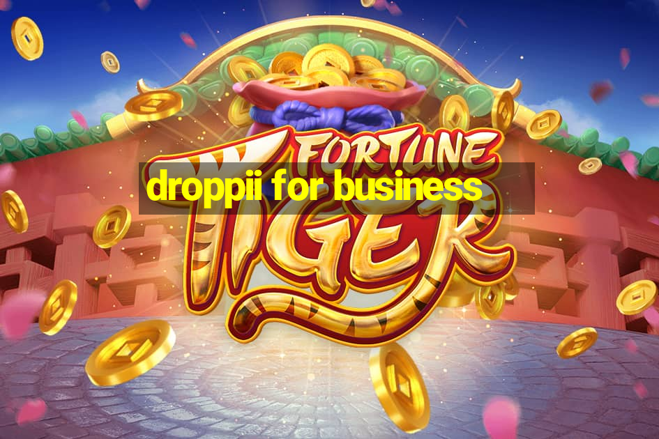 droppii for business