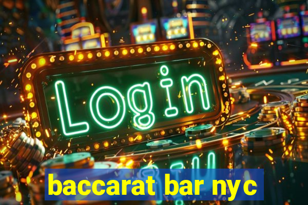 baccarat bar nyc