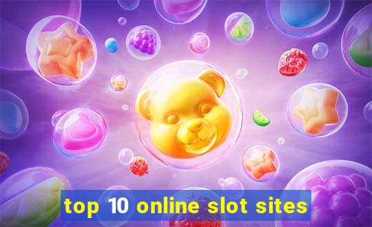 top 10 online slot sites