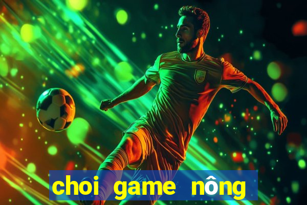 choi game nông trại farmery