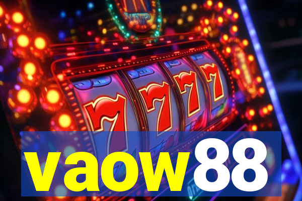 vaow88