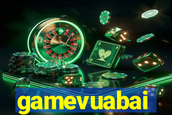 gamevuabai