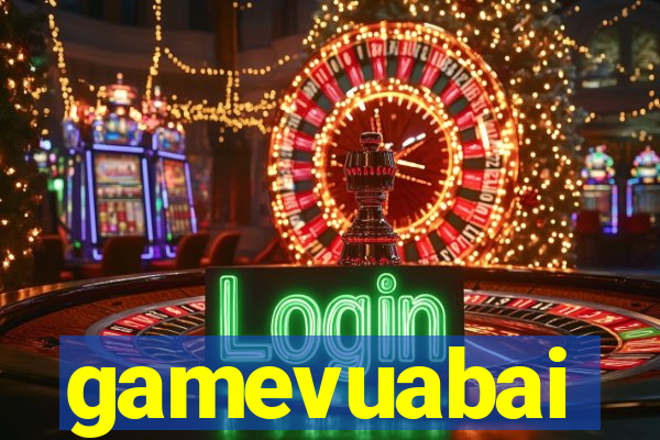 gamevuabai