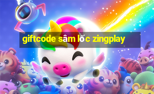 giftcode sâm lốc zingplay