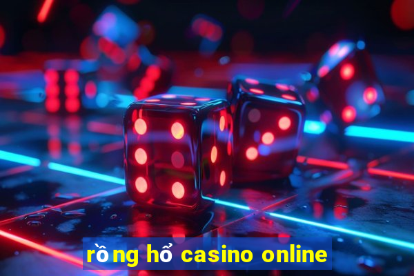 rồng hổ casino online