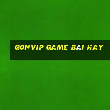 Gonvip Game Bài Hay