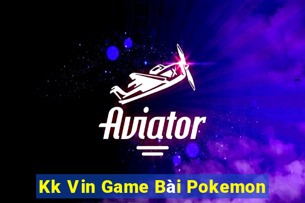 Kk Vin Game Bài Pokemon