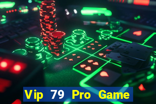 Vip 79 Pro Game Bài 88 Club Đổi Thưởng