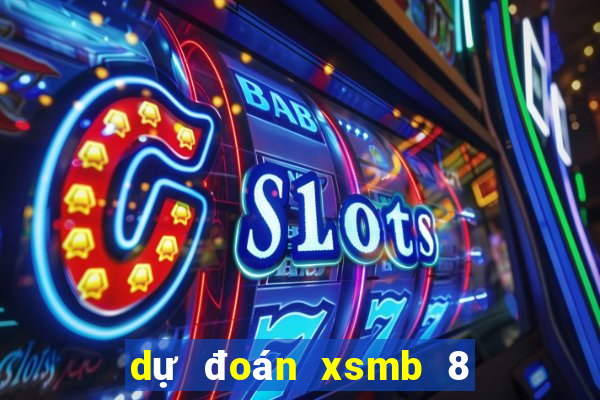 dự đoán xsmb 8 11 2021