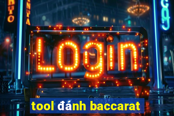 tool đánh baccarat