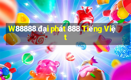 W88888 đại phát 888 Tiếng Việt