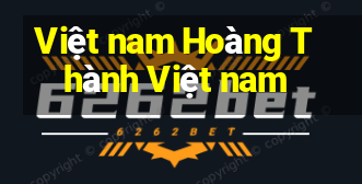 Việt nam Hoàng Thành Việt nam