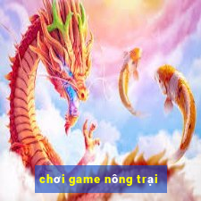 chơi game nông trại