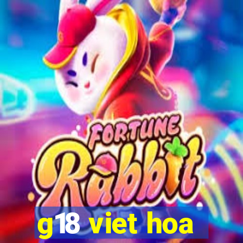 g18 viet hoa