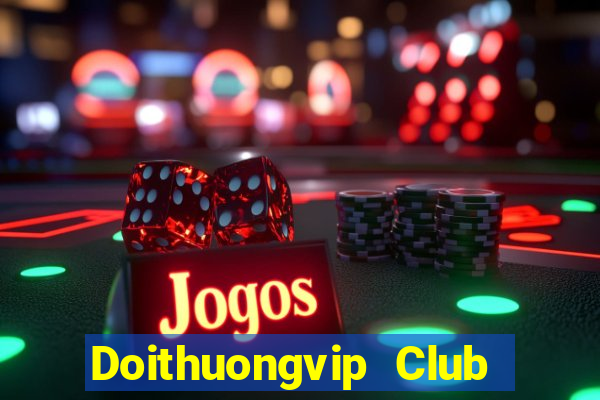 Doithuongvip Club Tải Game Bài