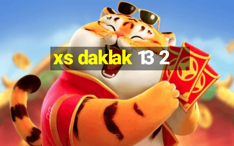 xs daklak 13 2