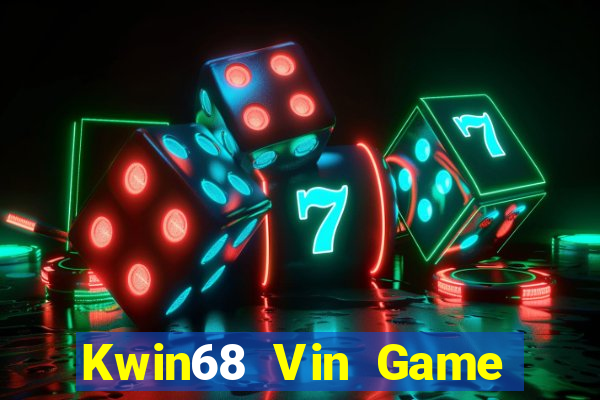 Kwin68 Vin Game Bài Tiền Thật