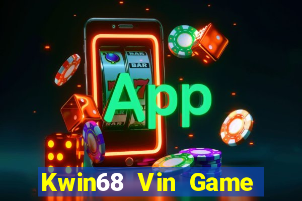 Kwin68 Vin Game Bài Tiền Thật