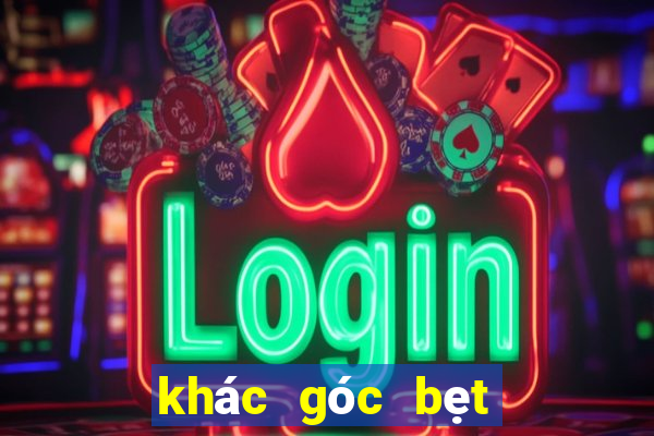 khác góc bẹt là gì