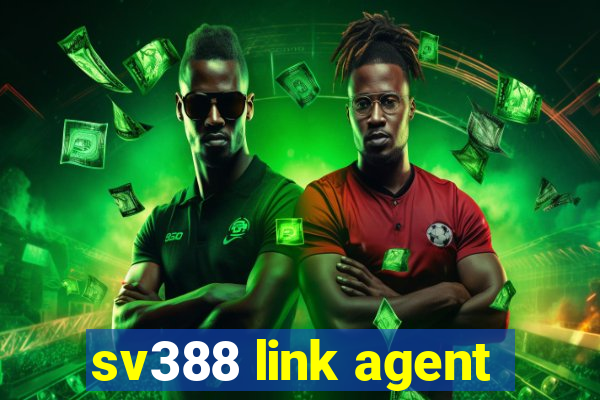 sv388 link agent