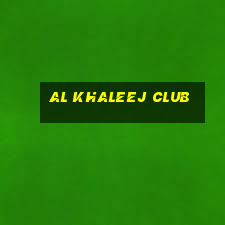 al khaleej club