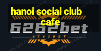 hanoi social club cafe