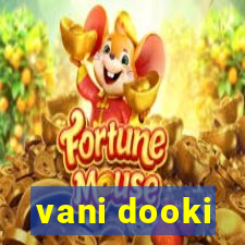 vani dooki