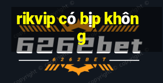 rikvip có bịp không