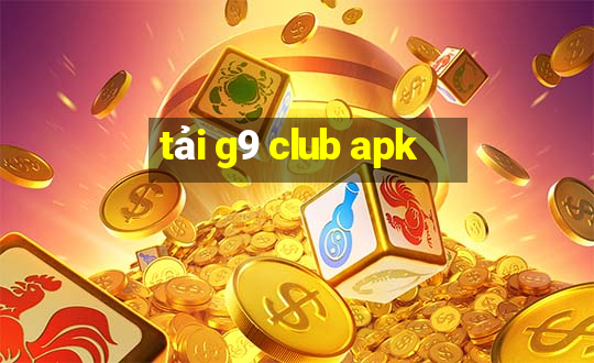 tải g9 club apk