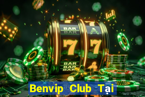 Benvip Club Tại Game Bài Đổi Thưởng Nạp Bằng Sms