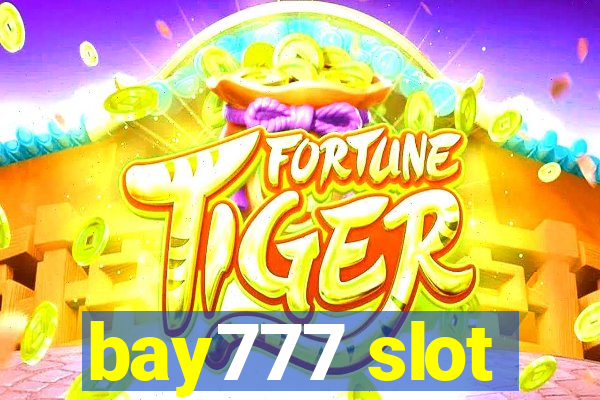 bay777 slot