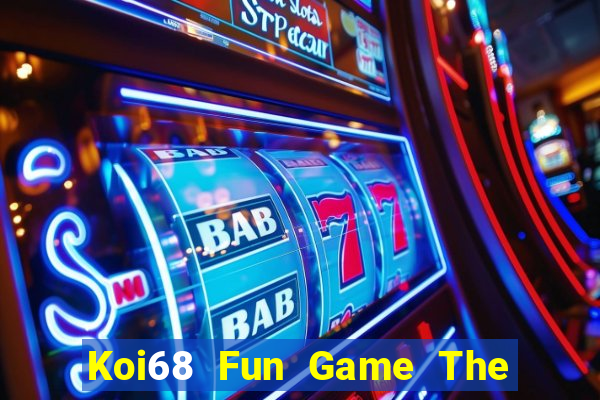 Koi68 Fun Game The Bài Hay Nhất 2021