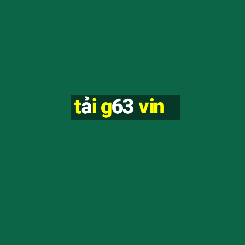 tai g63 vin