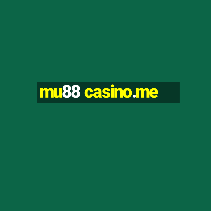 mu88 casino.me