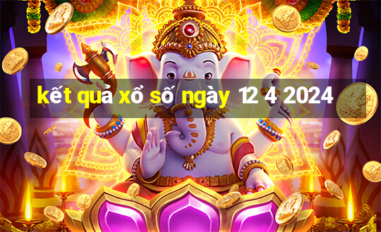 kết quả xổ số ngày 12 4 2024