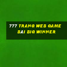 777 trang web game bài Big Winner