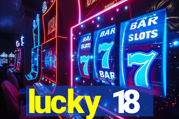 lucky 18