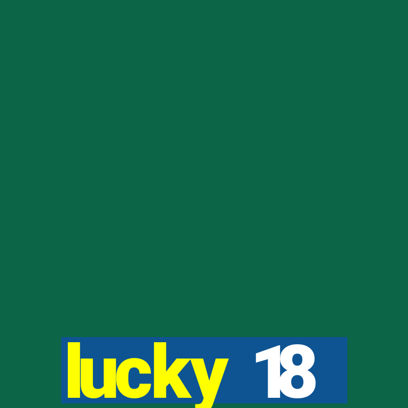 lucky 18