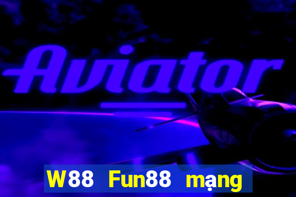 W88 Fun88 mạng thả đất