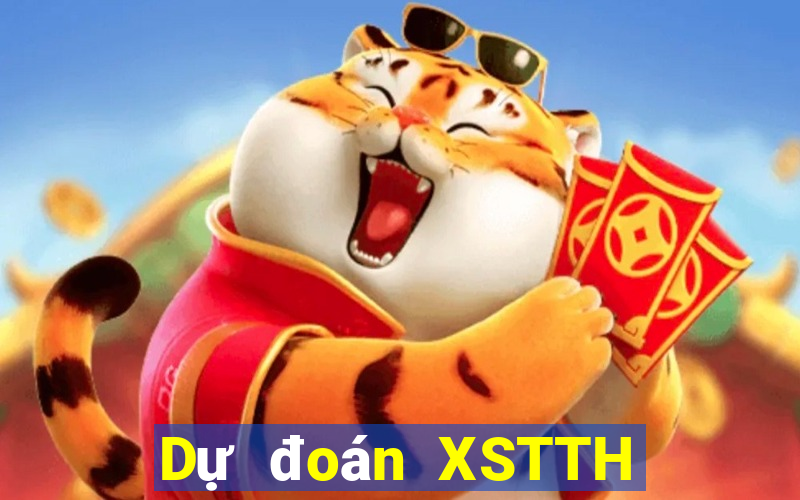 Dự đoán XSTTH ngày 4