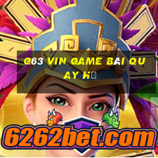 G63 Vin Game Bài Quay Hũ