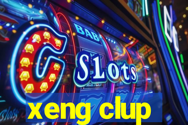 xeng clup