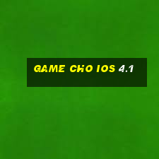 game cho ios 4.1