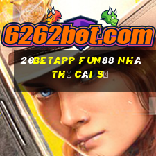 20betapp Fun88 Nhà thờ Cái Số