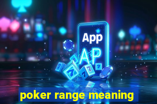 poker range meaning